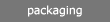 Packaging Gallery